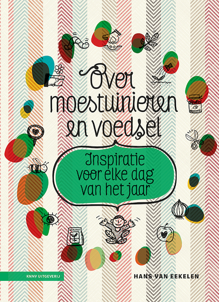 Over moestuinieren en voedsel - Hans van Eekelen (ISBN 9789050118620)