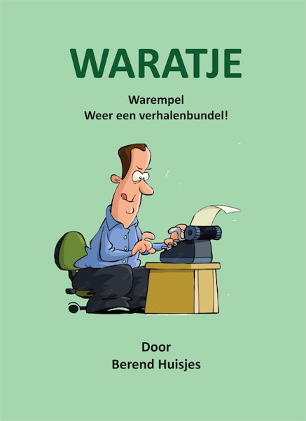 Waratje - Berend Huisjes (ISBN 9789493240780)