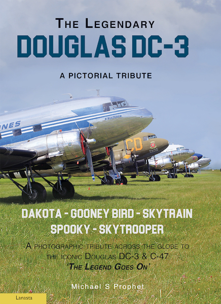 The Legendary Douglas DC-3 - Michael S. Prophet (ISBN 9789464560657)