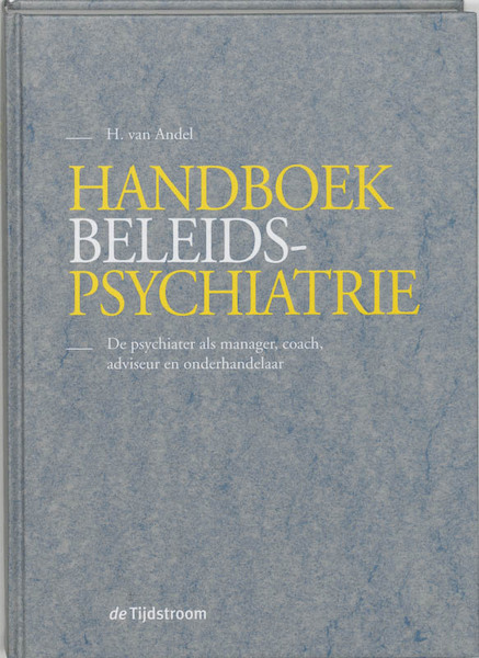 Handboek beleidspsychiatrie - H. van Andel (ISBN 9789058980014)