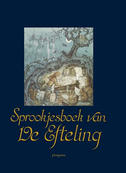 Het sprookjesboek van De Efteling - De Efteling B.V. (ISBN 9789021666761)