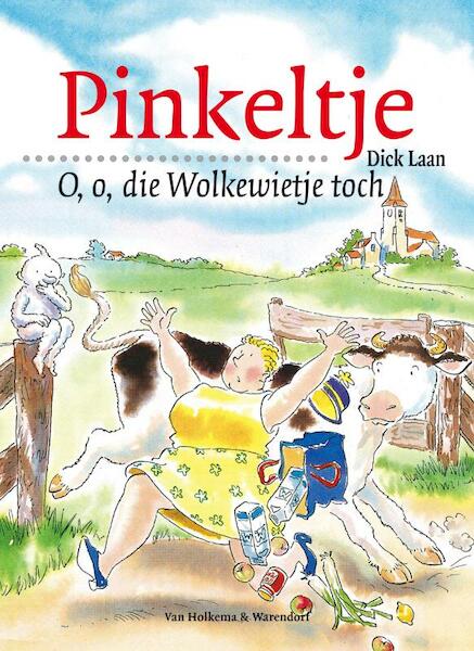 O, o, die Wolkewietje toch - Dick Laan (ISBN 9789047513674)