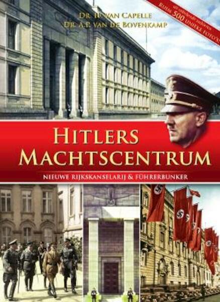 Hitlers machtscentrum - H. van Capelle, A.P. van de Bovenkamp (ISBN 9789460971518)