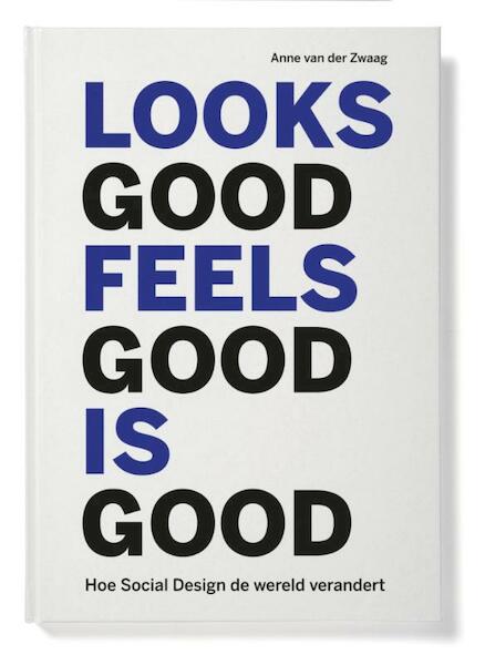 Social design, looks good feels good is good - Anne van der Zwaag (ISBN 9789462260689)
