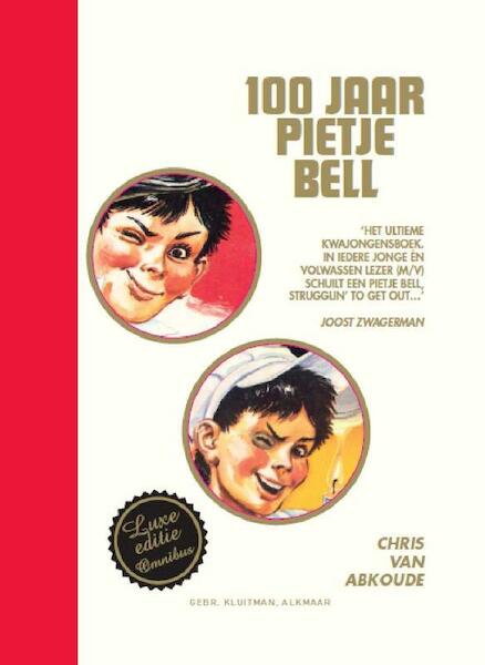 100 jaar Pietje Bell - Chris van Abkoude (ISBN 9789020621808)