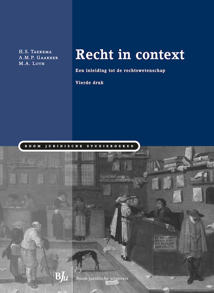 Recht in context - H.S. Taekema, A.M.P. Gaakeer, M.A. Loth (ISBN 9789462741836)