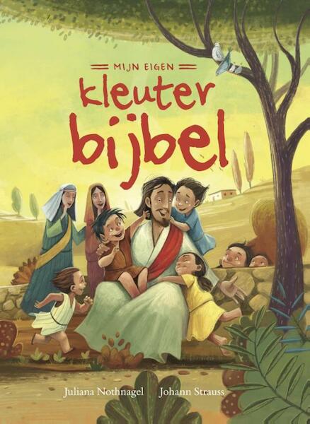 Mijn eigen kleuterbijbel - Juliana Nothnagel (ISBN 9789055605217)
