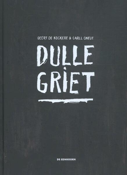 Dulle Griet - Geert De Kockere (ISBN 9789462912182)