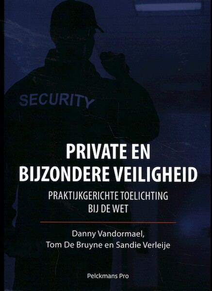Private en Bijzondere Veiligheid - Danny Vandormael, Tom De Bruyne, Sandie Verleije (ISBN 9789463371247)