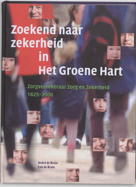 Zoekend naar zekerheid in het Groene Hart - A. de Bruin, C. de Bruin (ISBN 9789065501844)