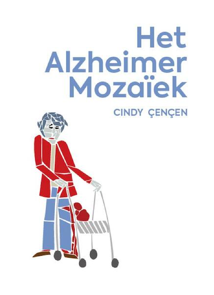 Het Alzheimermozaïek - Cindy Çençen (ISBN 9789090314907)