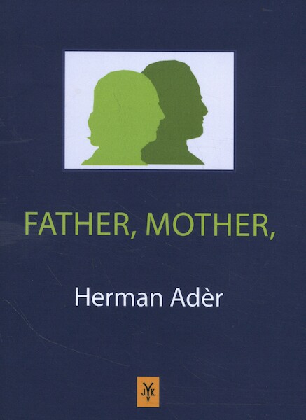 Father, Mother - Herman J. Adèr (ISBN 9789079418510)