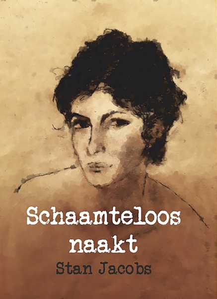 Schaamteloos naakt - Stan Jacobs (ISBN 9789083178851)