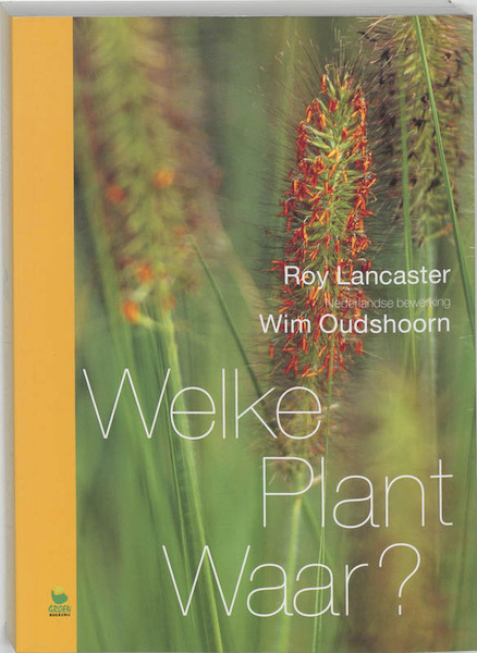 Welke plant waar ? - R. Lancaster (ISBN 9789021539362)