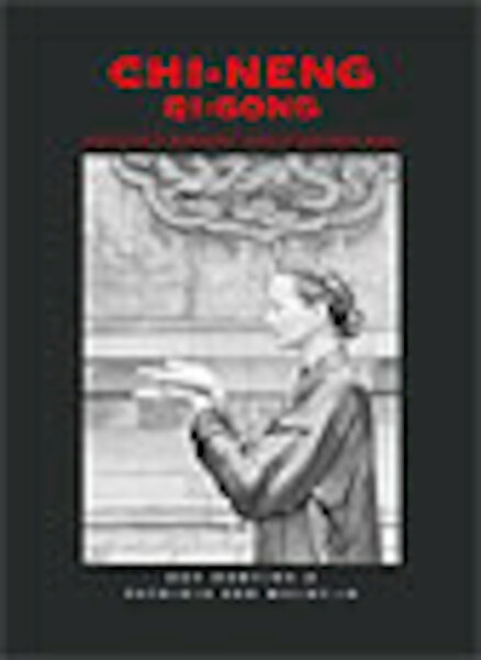 Chi-Neng Qi-Gong - R. Martina, P. van Walstijn (ISBN 9789055990887)