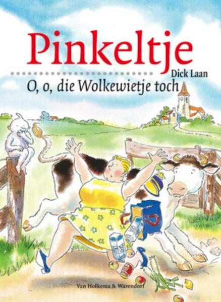 O, o die Wolkewietje toch - Dick Laan (ISBN 9789000309443)