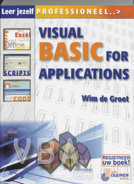 Leer jezelf professioneel Visual Basic voor Applicaties - W. de Groot (ISBN 9789059402393)