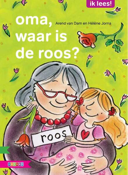 Oma, waar is de roos? - Arend van Dam (ISBN 9789048713707)