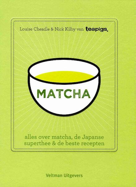 Matcha - Louise Cheadle, Nick Kilby (ISBN 9789048315246)