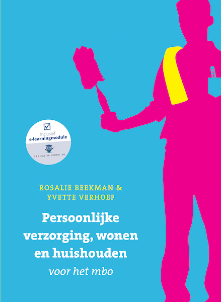 Persoonlijke verzorging, wonen en huishuiden voor het MBO, met Datzaljeleren.nl - Rosalie Beekman, Yvette Verhoef (ISBN 9789043036320)