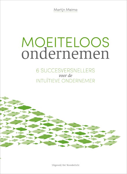 Moeiteloos ondernemen - Martijn Meima (ISBN 9789492331953)
