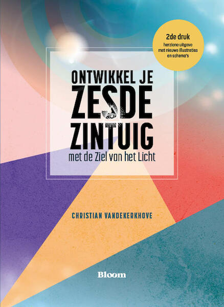 Ontwikkel je zesde zintuig met de ziel van het licht - Christian Vandekerkhove (ISBN 9789072189370)