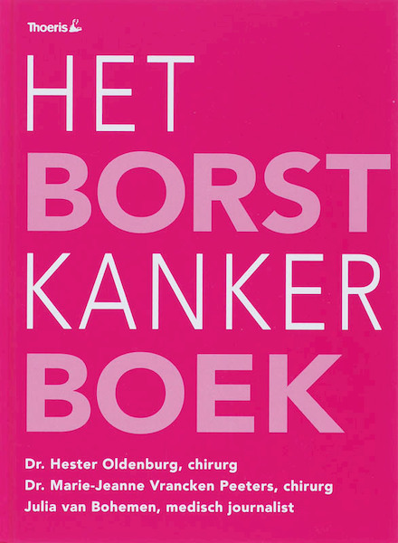 Het Borstkanker Boek - Hester Oldenburg, J. Vrancken Peeters, J. van Bohemen (ISBN 9789072219169)
