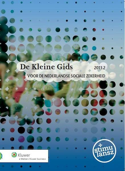 De kleine gids voor de Nederlandse sociale zekerheid 2013-002 - (ISBN 9789013116946)