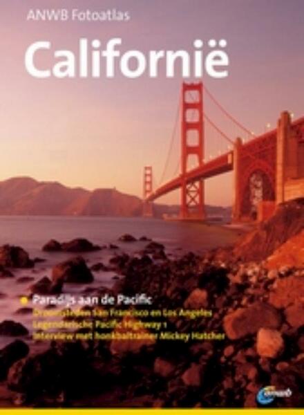 ANWB Fotoatlas Californië - (ISBN 9789018028497)