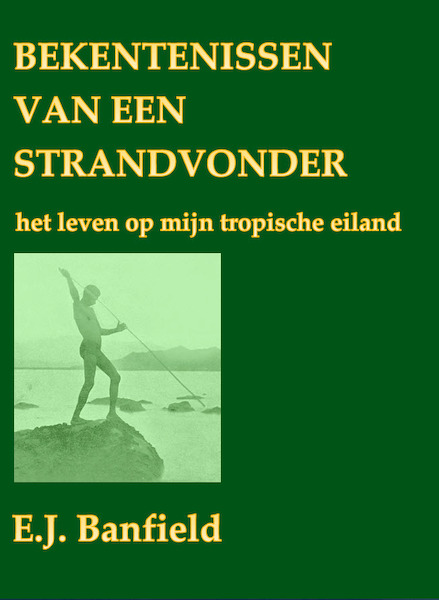 Bekentenissen van een strandvonder - E.J. Banfield (ISBN 9789492954268)