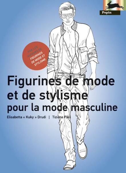 Figurines de Mode et de Stylisme pour la Mode Masculine - Elisabetta Drudi, Elisabetta 'Kuky' Drudi, Tiziana Paci (ISBN 9789054961581)