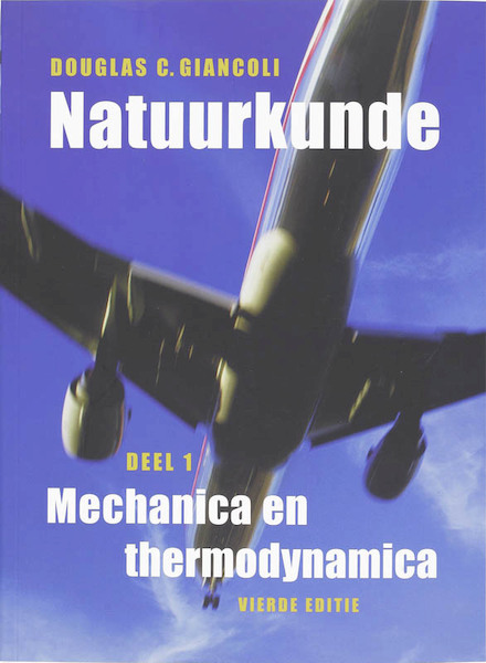 Natuurkunde 1 Mechanica en thermodynamica - D.C. Giancoli, Douglas C. Giancoli (ISBN 9789043013246)