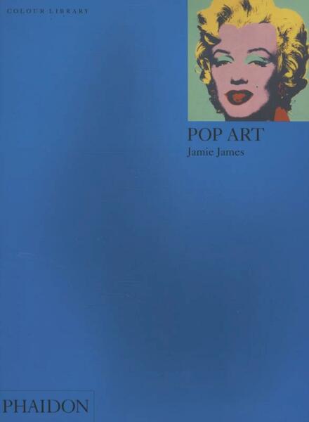 Pop Art - Jamie James (ISBN 9780714833323)