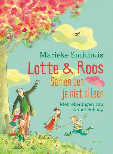 Lotte & Roos - Samen ben je niet alleen - Marieke Smithuis (ISBN 9789045118383)