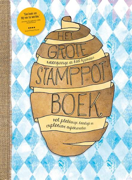 Het grote, waanzinnige en heel bijzondere stamppotboek vol plakkerige, handige en explosieve experimenten - Marije Sietsma, Werner Drent (ISBN 9789492206206)