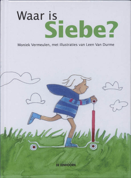 Waar is Siebe? - Moniek Vermeulen (ISBN 9789058385048)