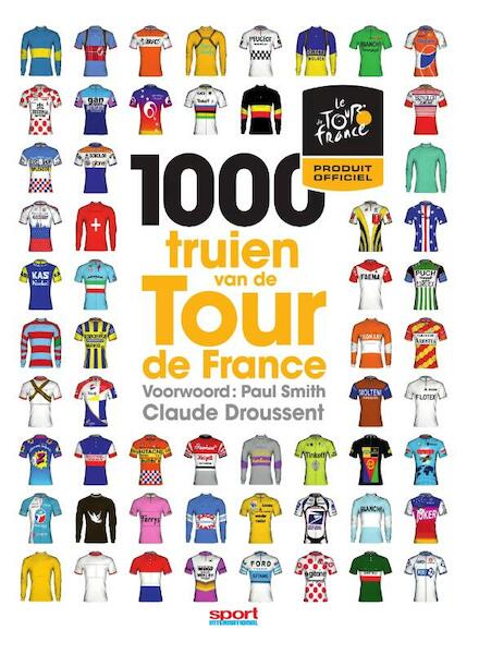 1000 shirts van de Tour de France - Claude Droussent (ISBN 9789067971454)