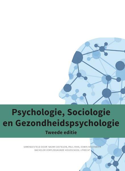 Psychologie, Sociologie en gezondheidspsychologie, 2e custom editie HSU - Naomi Castelein, Paul Riha, Edwin Hagenbeek (ISBN 9789043036047)