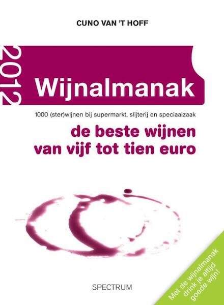 Wijnalmanak 2012 - Cuno van 't Hoff (ISBN 9789000301058)