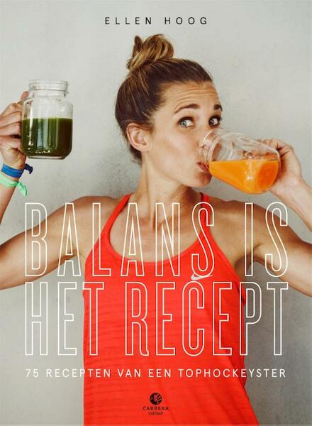 Balans is het recept - Ellen Hoog (ISBN 9789048846153)
