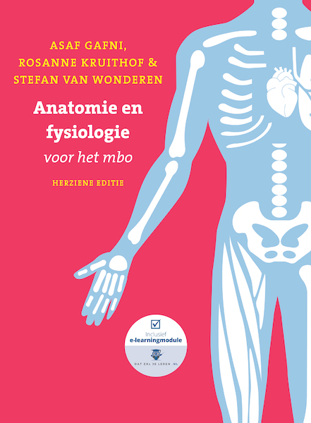 Anatomie en fysiologie voor het MBO, herziene editie met datzaljeleren.nl - Asaf Gafni, Rosanne Kruithof, Stefan van Wonderen (ISBN 9789043037303)