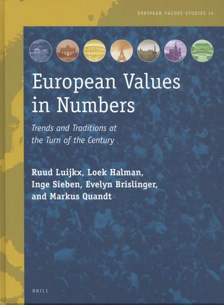 European Values in Numbers - Ruud Luijkx, Loek Halman, Inge Sieben, Evelyn Brislinger, Markus Quandt (ISBN 9789004328433)