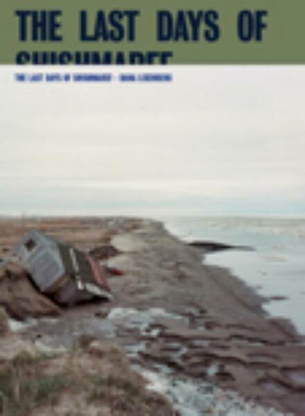The Last Days of Shishmaref - D. Lixenberg (ISBN 9789059731110)