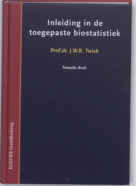 Inleiding in de toegepaste biostatistiek - J.W.R. Twisk (ISBN 9789035231597)