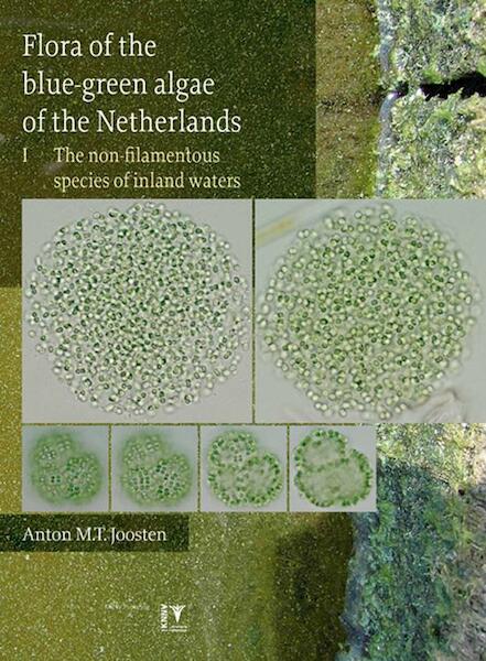 Flora of the blue-green algae of the Netherlands 1 - Ton Joosten (ISBN 9789050112420)
