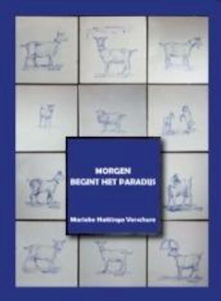 Morgen begint het paradijs - Marieke Hattinga-Verschure (ISBN 9789461290311)
