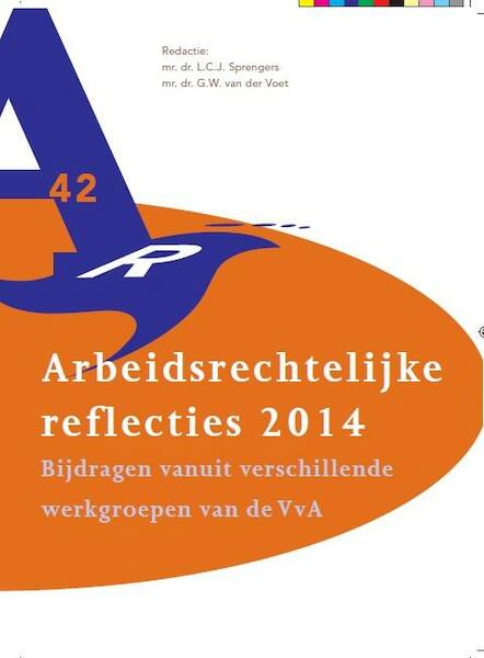 Arbeidsrechtelijke reflecties 2014 - (ISBN 9789013125160)