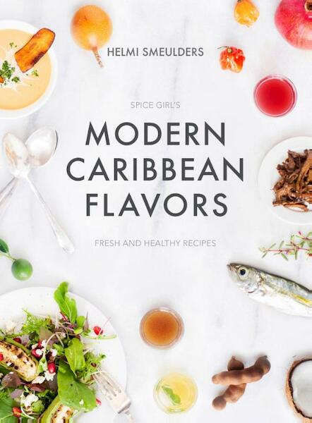 Modern Caribbean Flavors - Helmi Smeulders (ISBN 9789990460742)