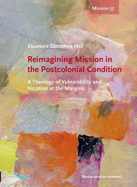 Reimagining mission - Eleonora Dorothea Hof (ISBN 9789023971139)