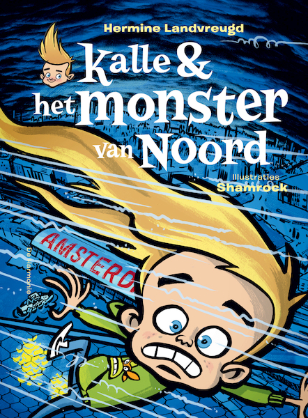 Kalle en het monster van Noord - Hermine Landvreugd (ISBN 8719244140879)
